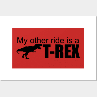 Ark Survival Evolved- My Other Ride is a T-Rex Posters and Art